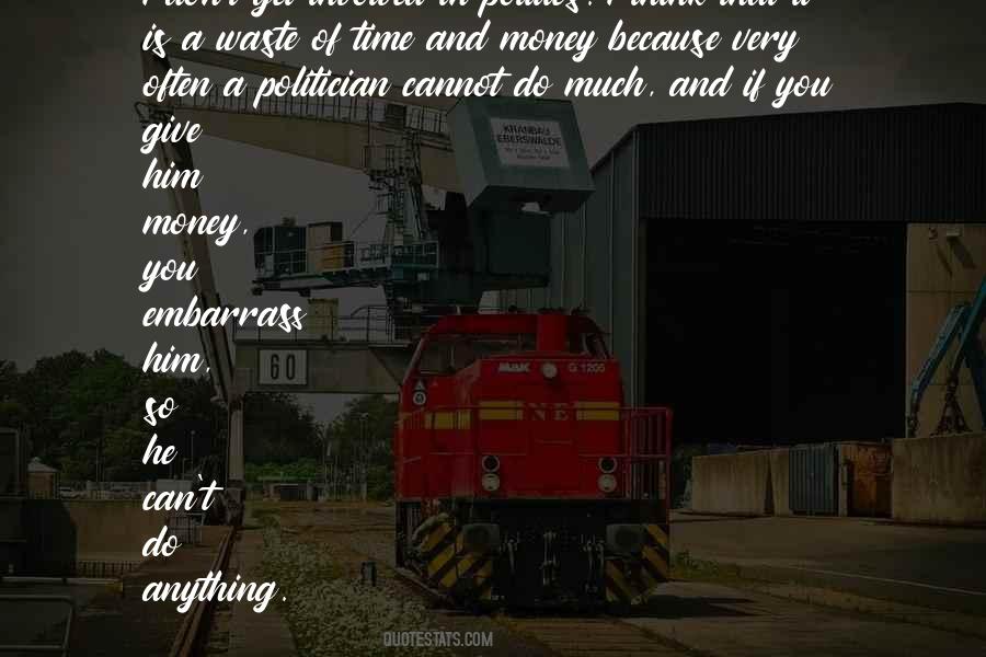 Why Do I Waste My Time Quotes #100927