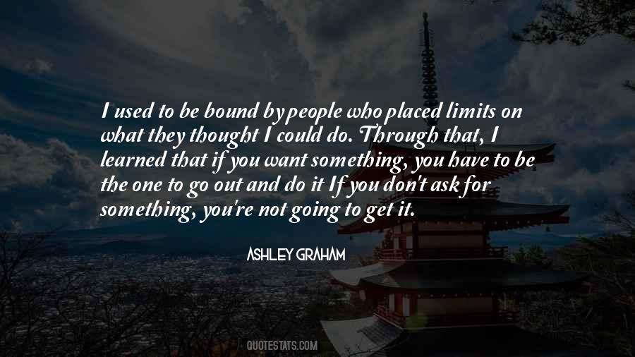 You Have To Go Through Something Quotes #471468