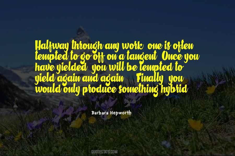 You Have To Go Through Something Quotes #52229