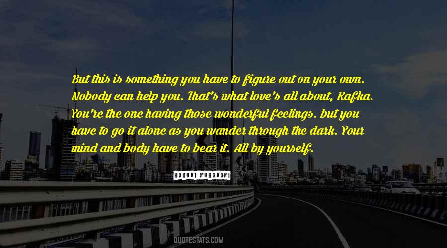 You Have To Go Through Something Quotes #915355