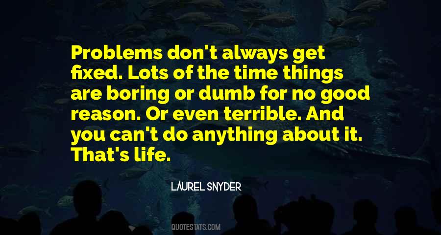 It Get Boring Quotes #1177201