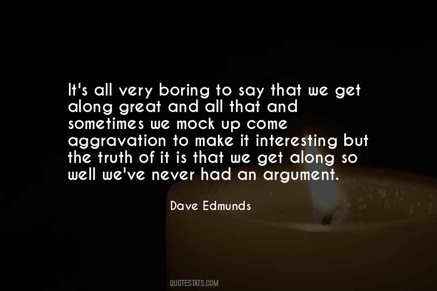 It Get Boring Quotes #643716