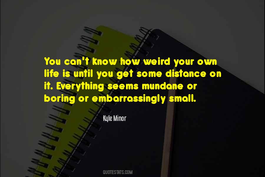 It Get Boring Quotes #871647