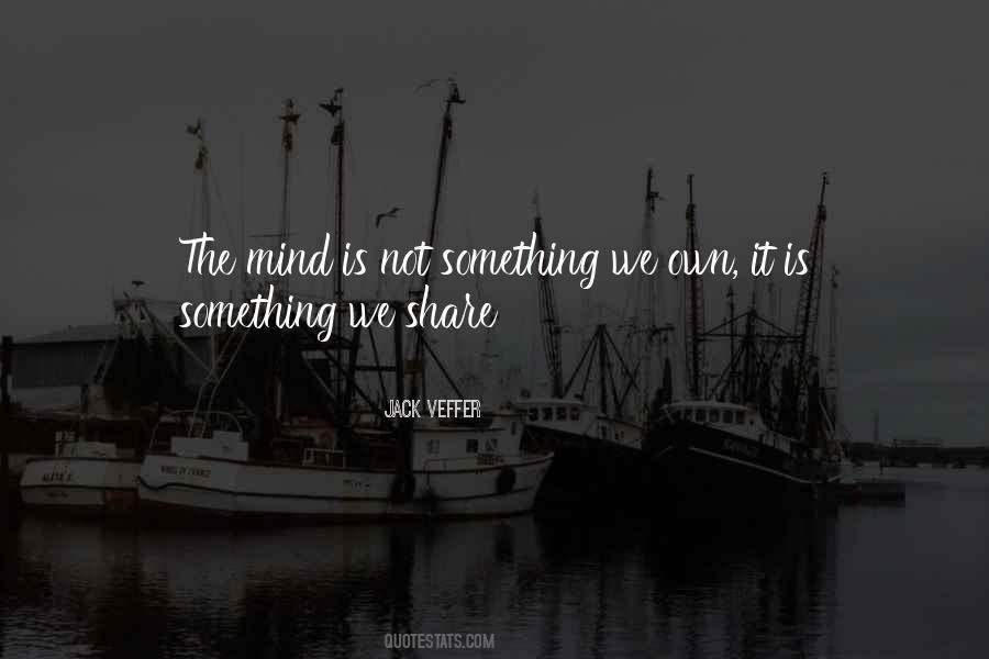 The Mind Is Quotes #1296680