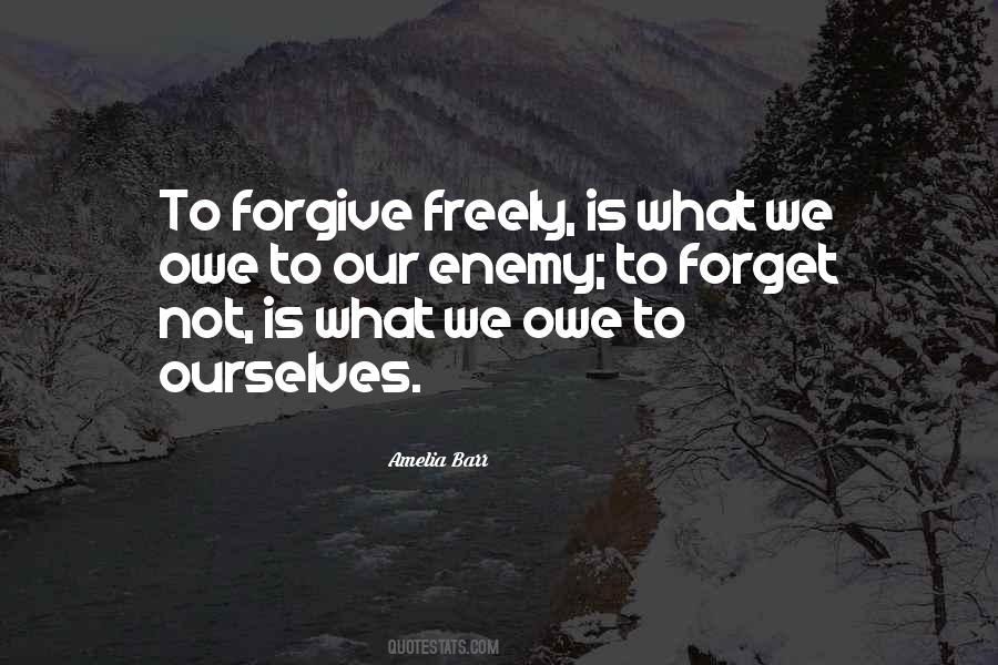 Forgive Is Not To Forget Quotes #1315232