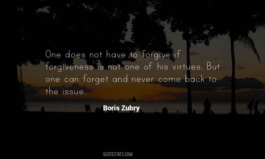 Forgive Is Not To Forget Quotes #1818574