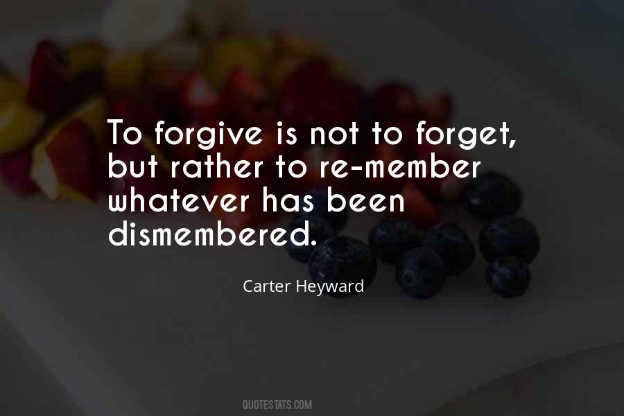 Forgive Is Not To Forget Quotes #570674
