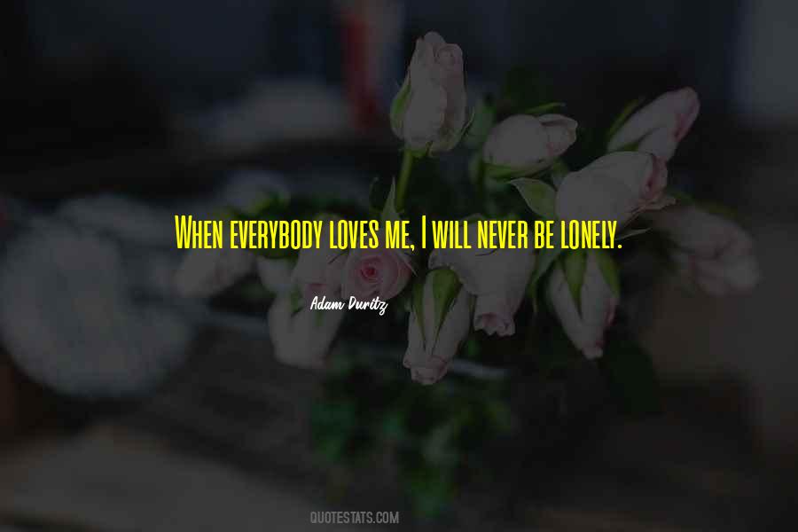 Never Be Lonely Quotes #1175522
