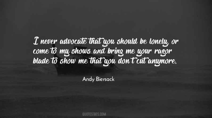Never Be Lonely Quotes #1299263