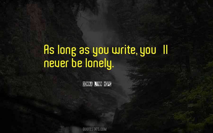 Never Be Lonely Quotes #1499376