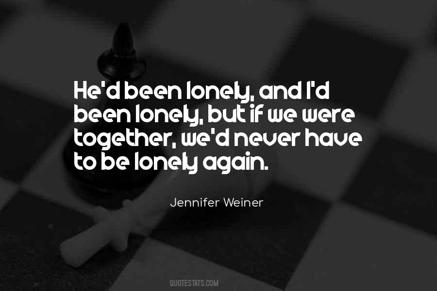 Never Be Lonely Quotes #316033