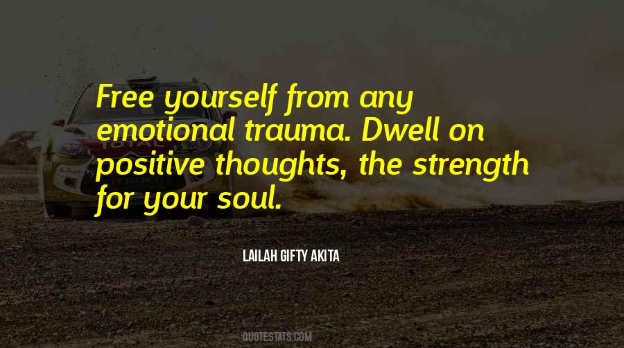 Positive Soul Quotes #1416632