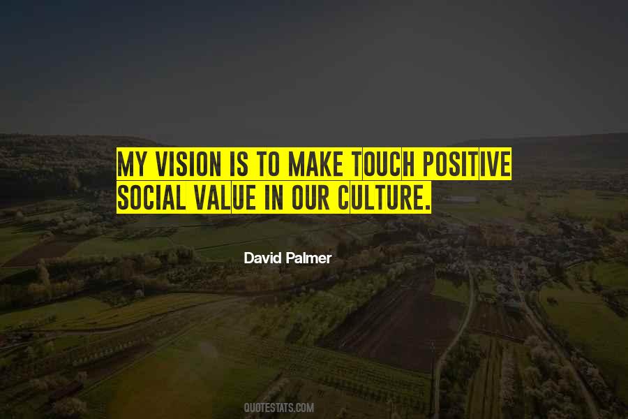 Positive Culture Quotes #1226104