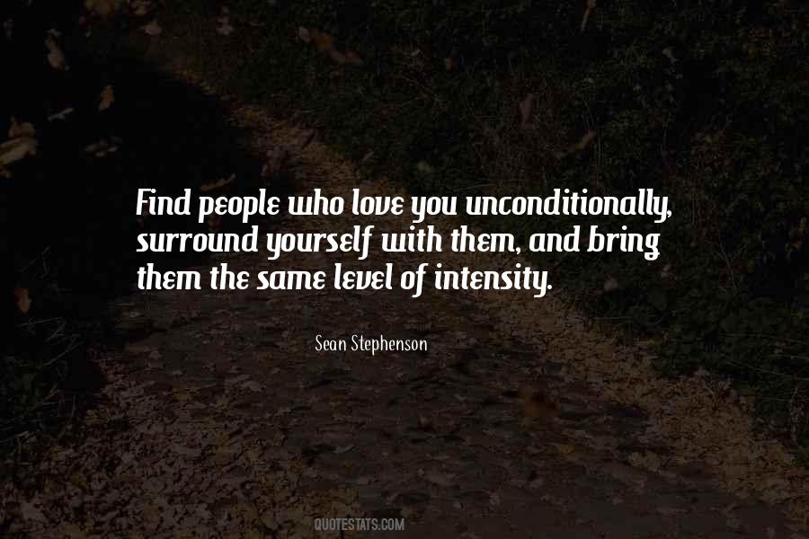 Surround Yourself With Love Quotes #1825703