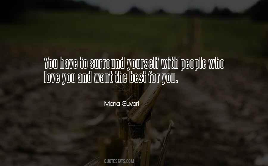 Surround Yourself With Love Quotes #674009