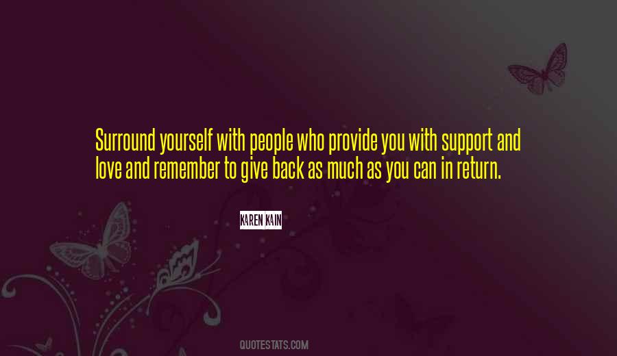 Surround Yourself With Love Quotes #711888