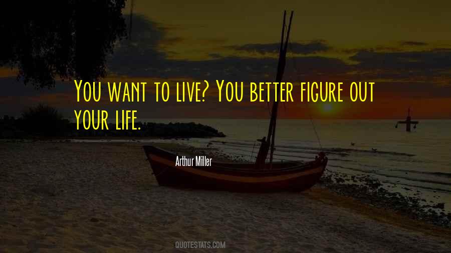 You Live Better Quotes #173130