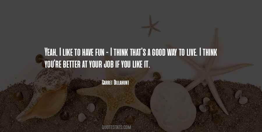You Live Better Quotes #285349