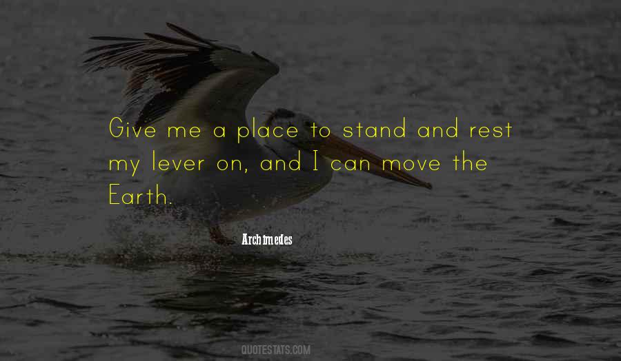Give Me A Place To Stand Quotes #132707