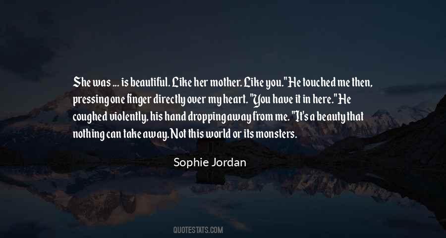 She Touched My Heart Quotes #1607568