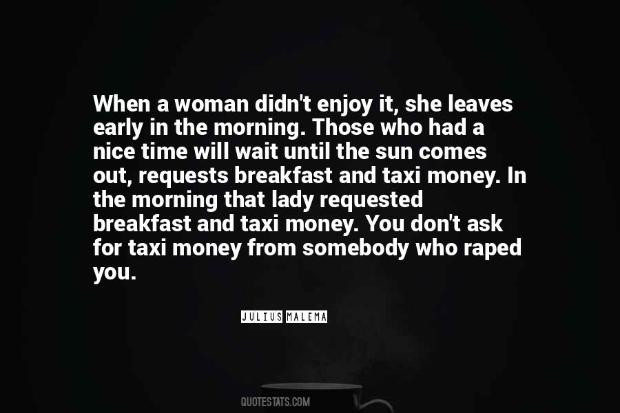 Enjoy Your Morning Quotes #713292