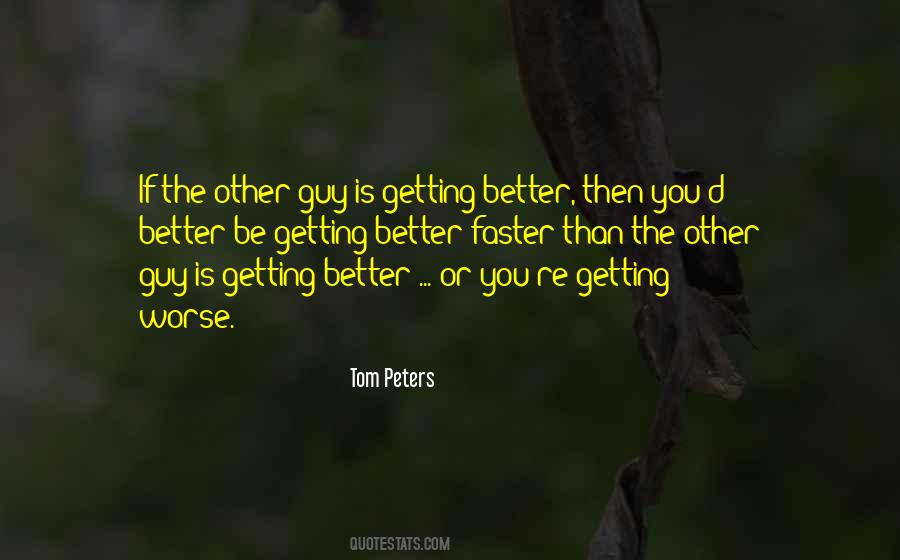 Better Guy Quotes #1013155