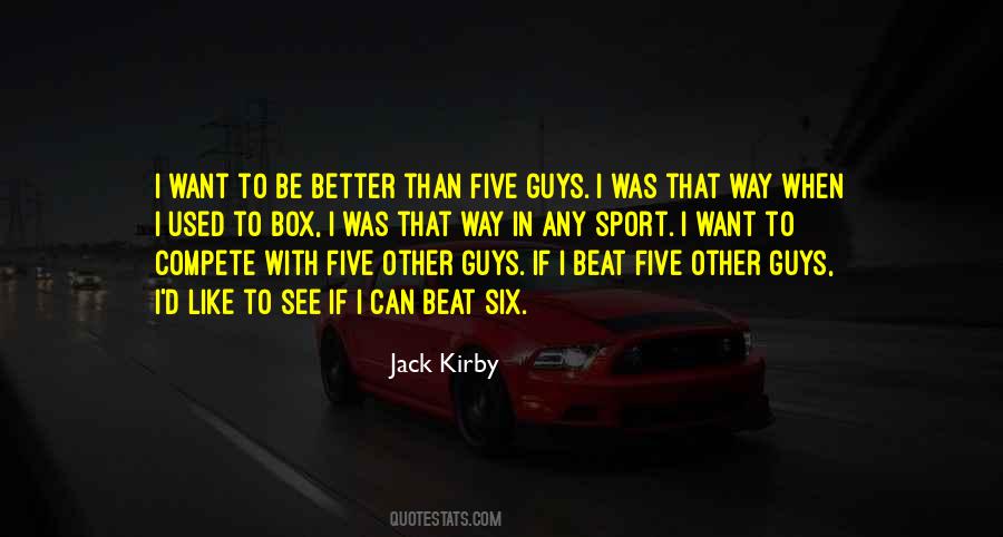 Better Guy Quotes #1046455