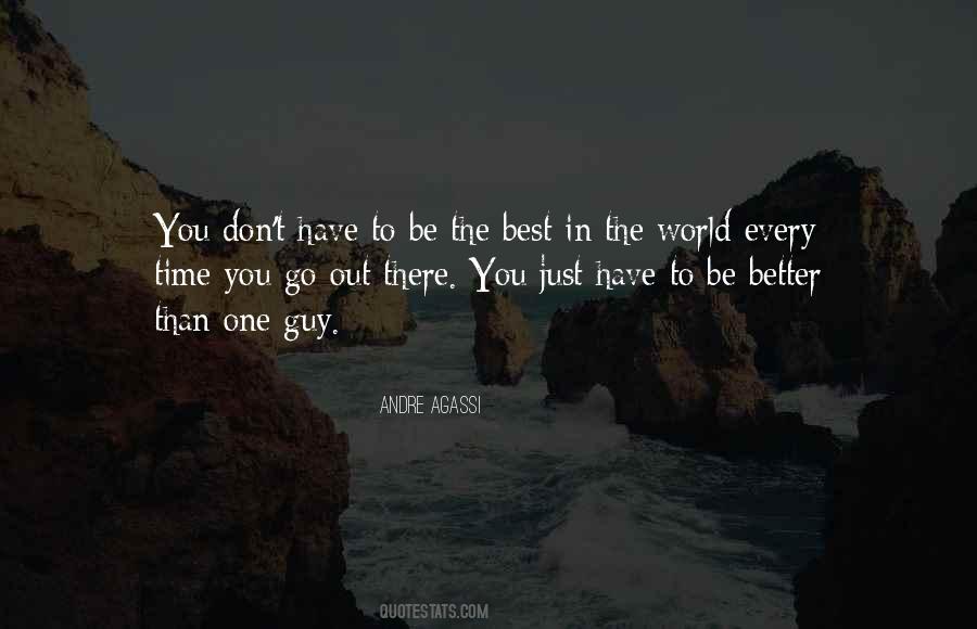 Better Guy Quotes #1162412