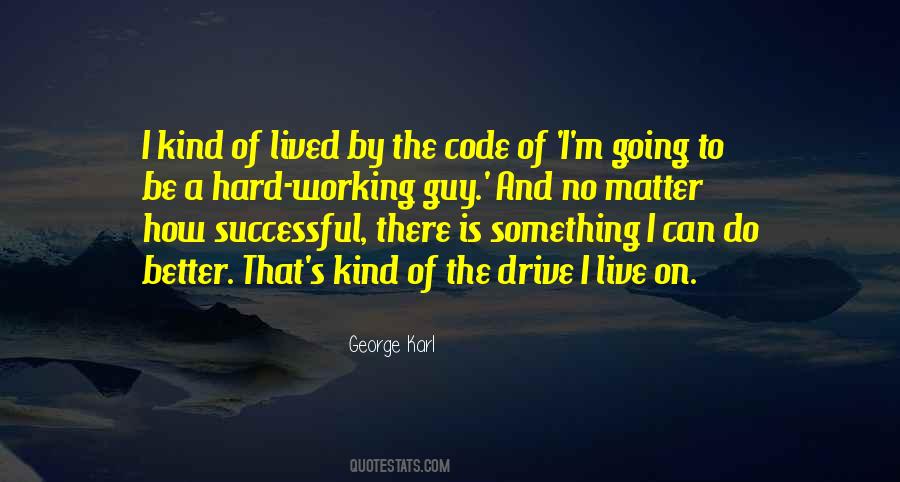 Better Guy Quotes #1765823