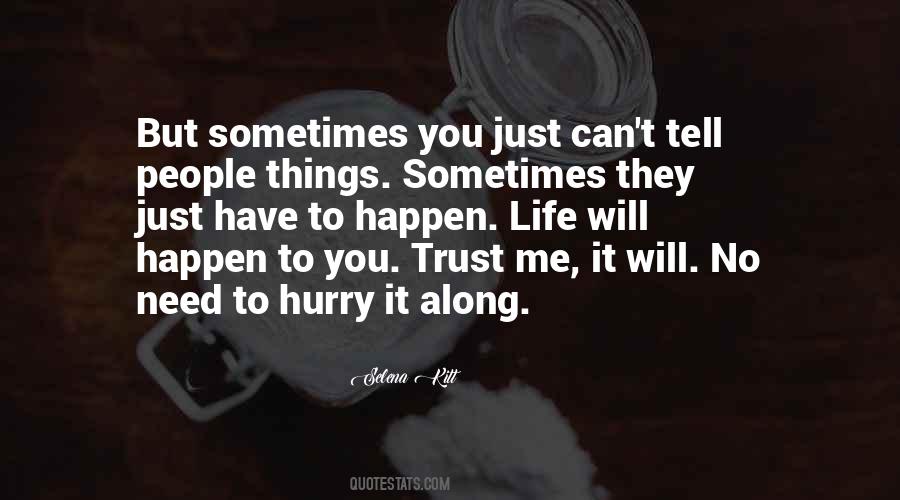 Sometimes Things Happen Quotes #179859