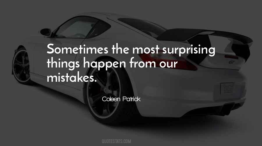 Sometimes Things Happen Quotes #405639