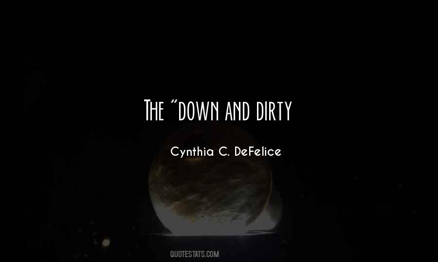 Down And Dirty Quotes #1364051