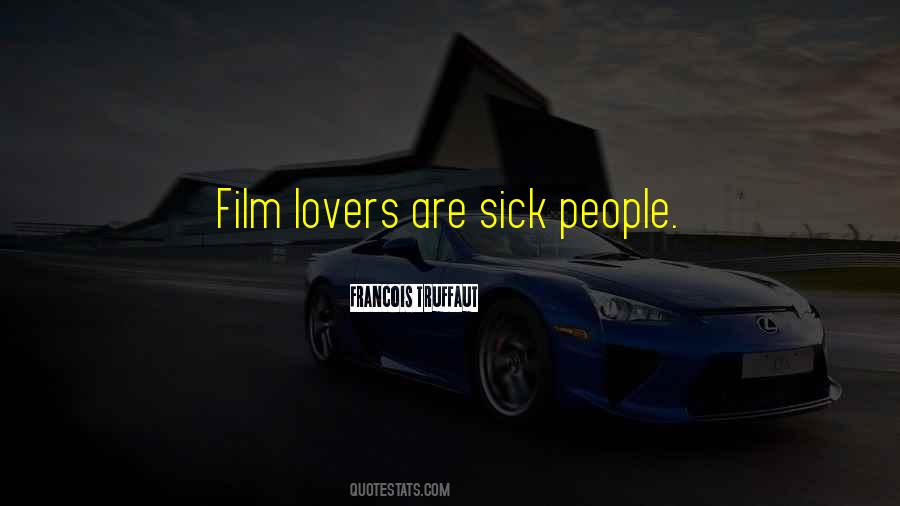 Quotes About Film Lovers #63810