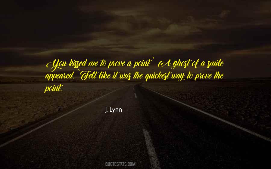 To Prove A Point Quotes #1040209