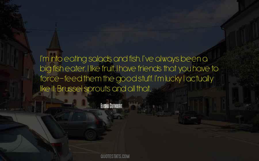 I Have Friends Quotes #1754661