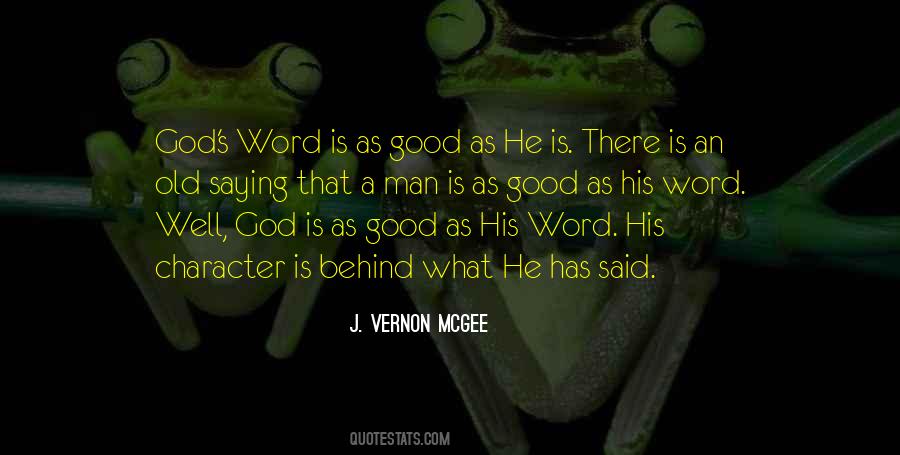 A Man Is As Good As His Word Quotes #37659