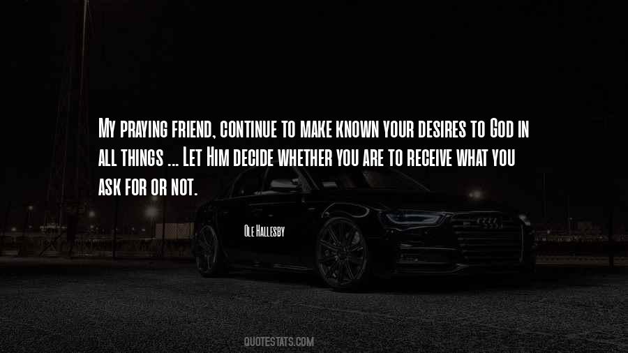 Praying Friend Quotes #1672613