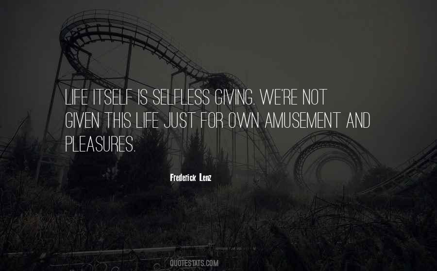Selfless Life Quotes #1596785