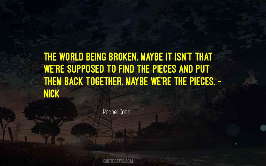 Put Pieces Back Together Quotes #1383064