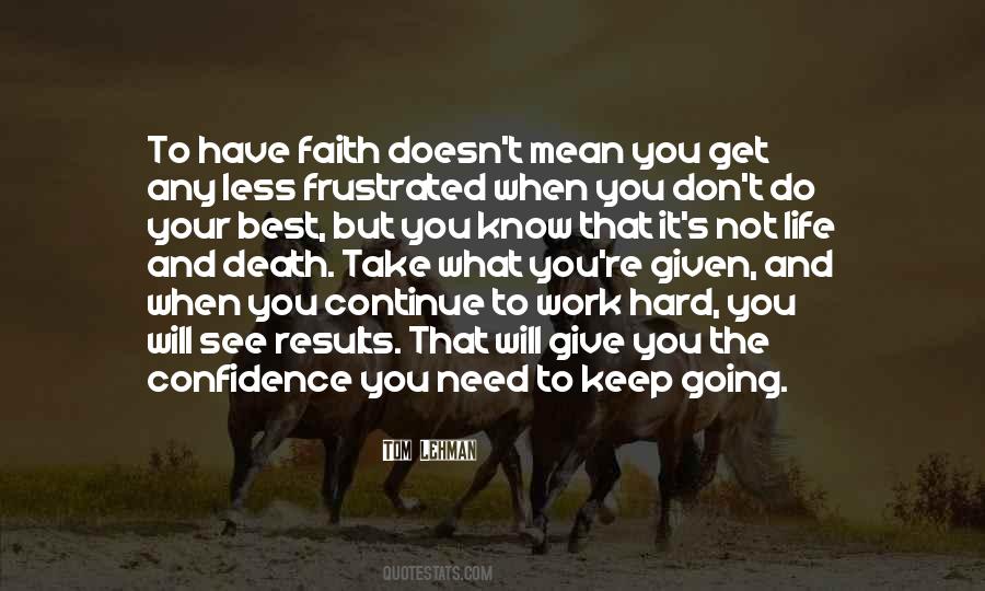 Continue To Have Faith Quotes #731776