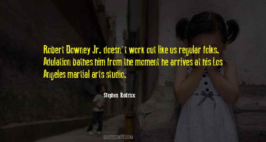 Downey Jr Quotes #58852