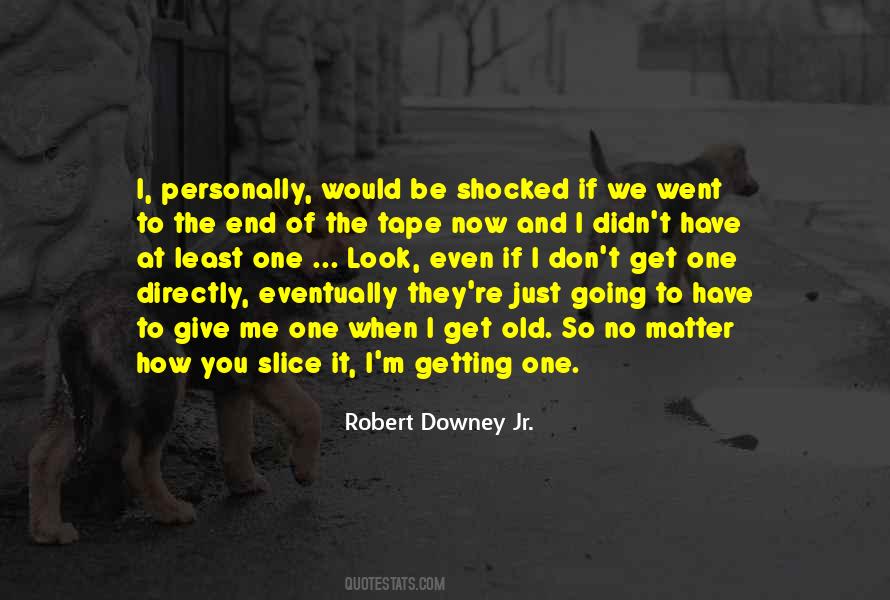 Downey Quotes #504087