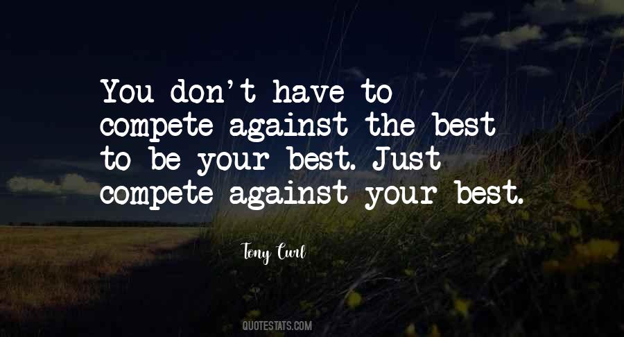 To Be Your Best Quotes #1046195