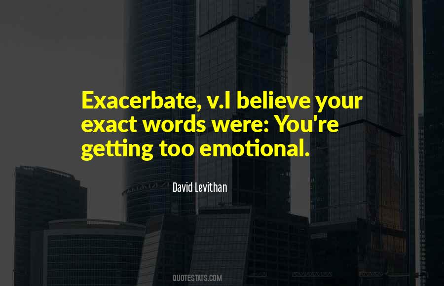 Too Emotional Quotes #1236809