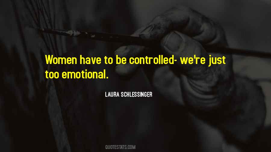 Too Emotional Quotes #372665