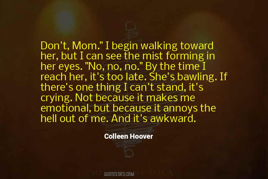 Too Emotional Quotes #671397