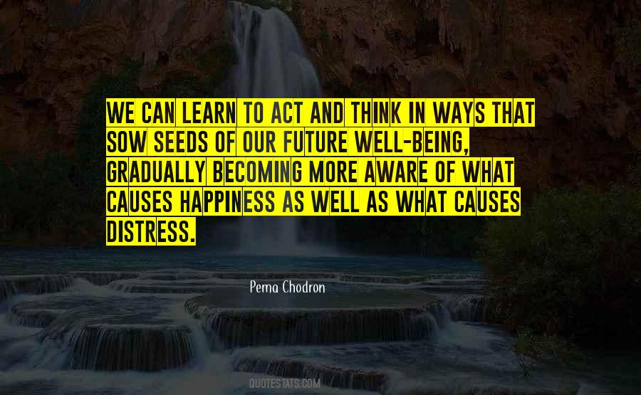 Seeds Of Happiness Quotes #1503336