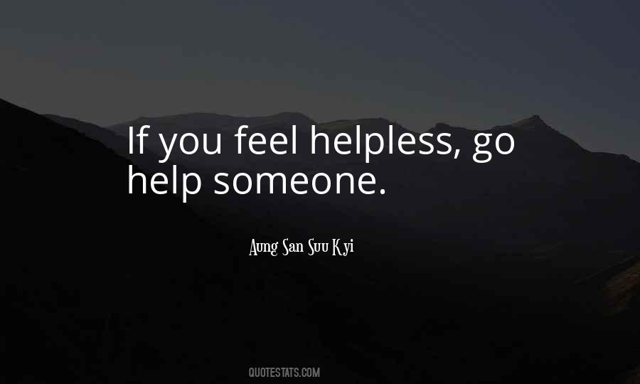 When You Feel Helpless Quotes #271734