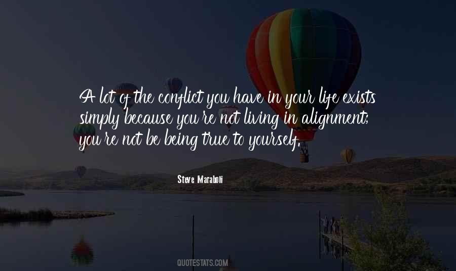 Be True To Yourself Life Quotes #496450