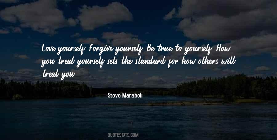 Be True To Yourself Life Quotes #805920